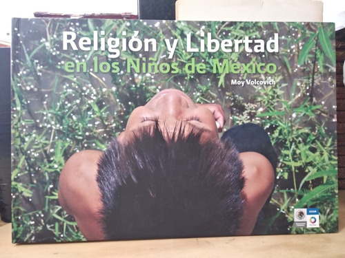 Religión Y Libertad En Los Niños De México Moy Volcovich