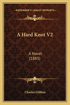 Libro A Hard Knot V2: A Novel (1885) - Gibbon, Charles