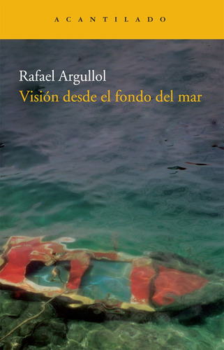 Visión Desde El Fondo Del Mar, Rafael Argullol, Acantilado