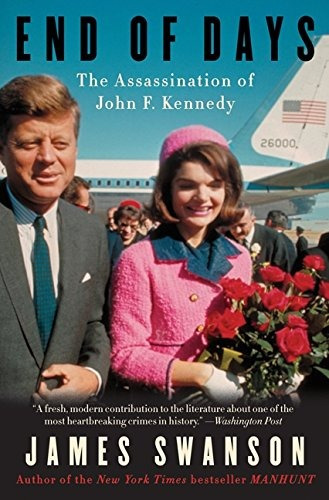 End Of Days The Assassination Of John F Kennedy