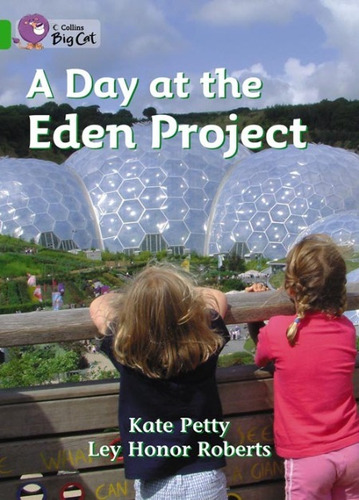 A Day At The Eden Project - Green/band 5 - Y1/p2