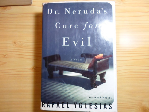 Dr. Neruda's Cure For Evil - Rafael Yglesias