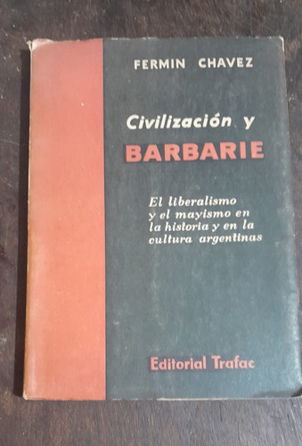 Fermín Chávez Civilización Y Barbarie