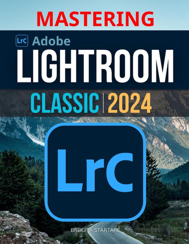 Libro: Mastering Lightroom Classic 2024