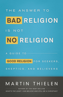 Libro The Answer To Bad Religion Is Not No Religion: A Gu...