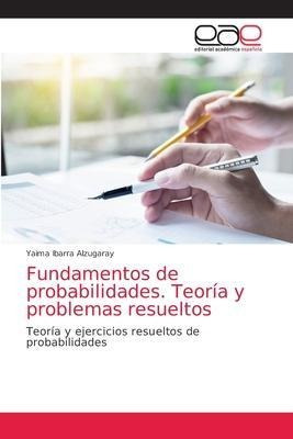 Libro Fundamentos De Probabilidades. Teoria Y Problemas R...