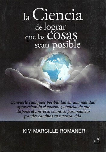 Libro La Ciencia De Lograr Que Las Cosas Sean Posibles