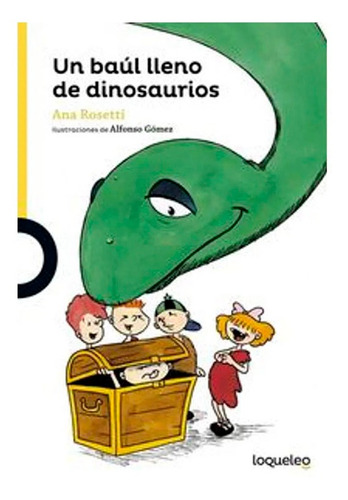 Un Baúl Lleno De Dinosaurios Ana Rossetti