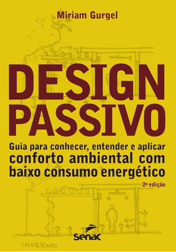 Design Passivo Guia Conhecer, Entender E Aplicar Conforto