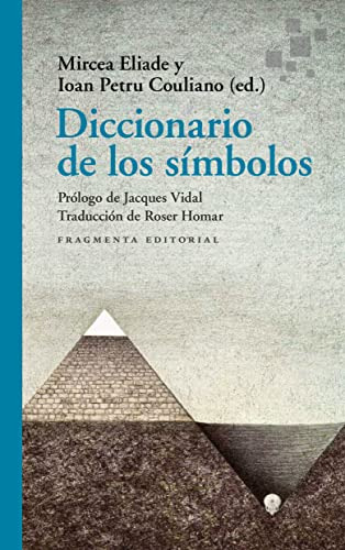 Diccionario De Los Simbolos - Eliade Mircea Petru Couliano I