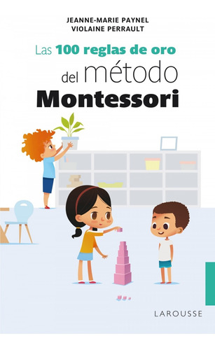 Libro Las 100 Reglas De Oro Del Método Montessori