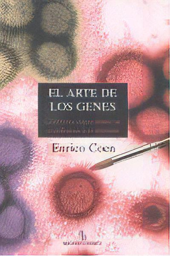 El Arte De Los Genes, De Coen, Enrico. Editorial Biblioteca Buridán En Español