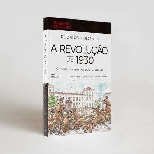 A Revolução De 1930: O Conflito Que Mudou O Brasil, De Trespach, Rodrigo. Editora Harper Collins Brasil, Capa Mole Em Português