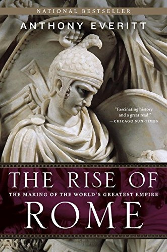 Book : The Rise Of Rome: The Making Of The World's Great...