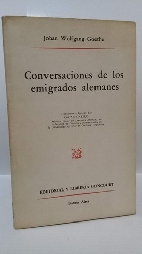 Conversaciones Emigrados Alemanes Goethe Goncourt