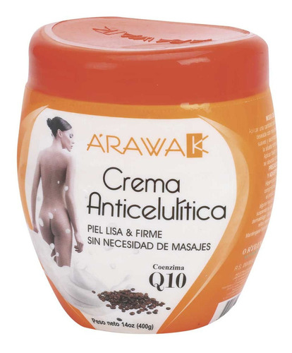 Crema Arawak Anticelulítica - Piel Lisa & Firme + Q10 × 400g