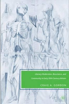 Libro Literary Modernism, Bioscience, And Community In Ea...