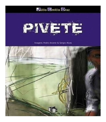 Pivete: Pivete, De Braz, Júlio Emílio. Editora Do Brasil, Capa Mole, Edição 1 Em Português