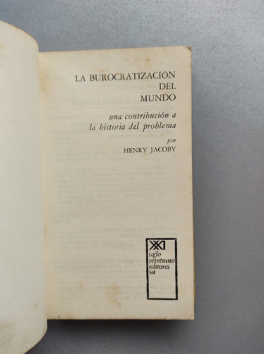 La Burocratización Del Mundo - Henry Jacoby - Siglo Xxi (Usado)