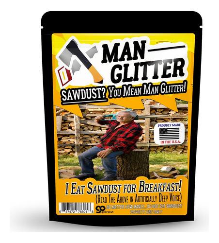 Gears Out Man Glitter Sawdust  Divertido Regalo Para Hombres