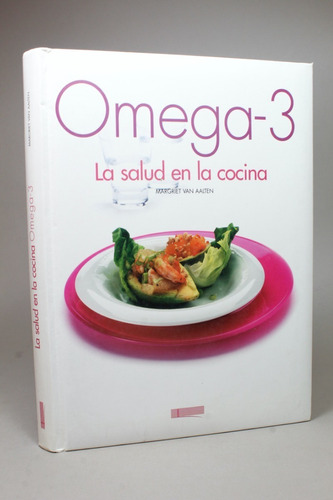 Omega 3 La Salud En La Cocina Van Aalten Recetas 2006 Z6