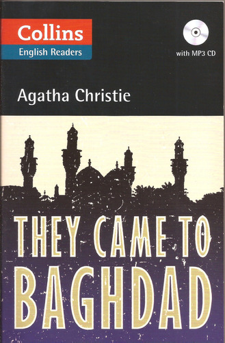 They Came To Baghdad With Cd - Collins English Readers B2, De Christie, Agatha. Editorial Harper Collins Publishers Uk En Inglés, 0