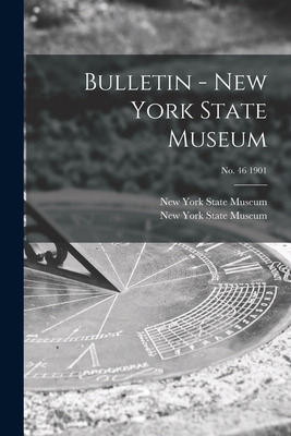 Libro Bulletin - New York State Museum; No. 46 1901 - New...
