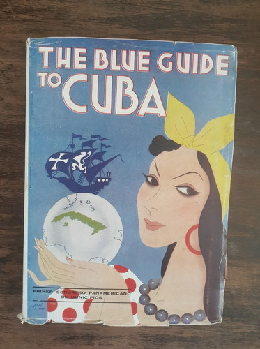 The Blue Guide To Cuba. 1938. En Inglés.