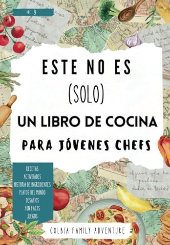 Este No Es Solo Un Libro De Cocina Para Jóvenes Chefs, De Family Adventure, Colbia. Editorial Independently Published, Tapa Pasta Blanda, Edición 1 En Español, 2023