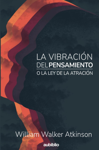 Libro La Vibracion Del Pensamiento O Ley Atraccion