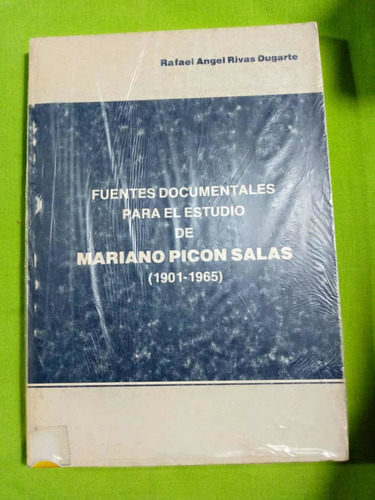 Fuentes Documentales Para El Estudio De Mariano Picon Salas