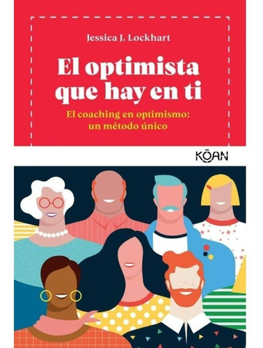 El Optimista Que Hay En Ti - Jessica J. Lockhart