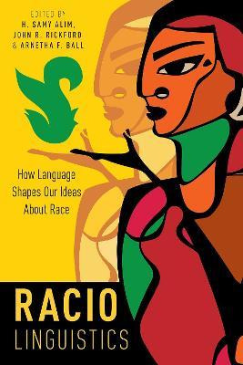 Libro Raciolinguistics : How Language Shapes Our Ideas Ab...