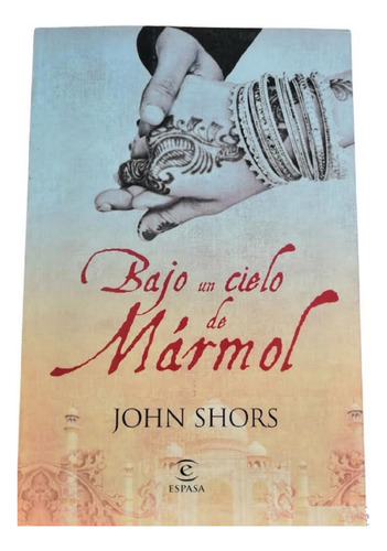 Libro En Físico Bajo Un Cielo De Mármol Por Jhon Shors. 