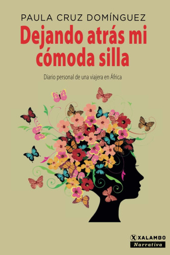 Libro: Dejando Atrás Mi Cómoda Silla: Diario Personal Una