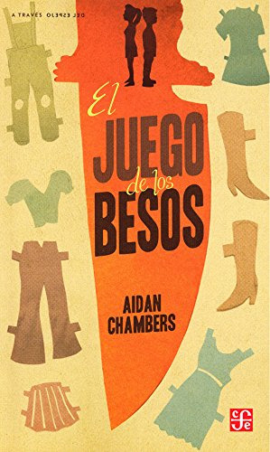 El Juego De Los Besos, Aidan Chambers, Ed. Fce