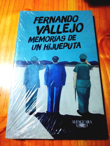 Memorias De Un Hijueputa 