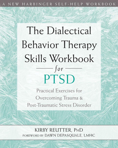 Libro The Dialectical Behavior Therapy Skills Workbook For C