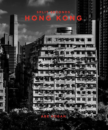 Libro:  Split Seconds: Hong Kong: Photography By Abe Kogan