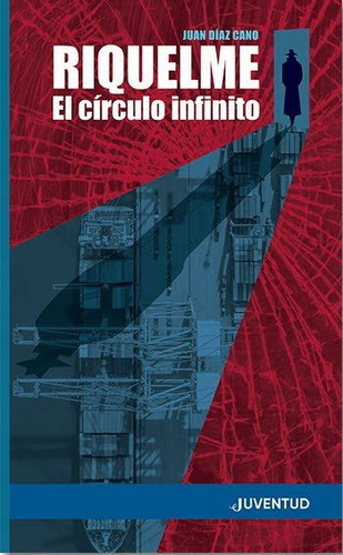 Riquelme. El Cãârculo Infinito, De Díaz Cano, Juan. Editorial Juventud, S.a., Tapa Blanda En Español