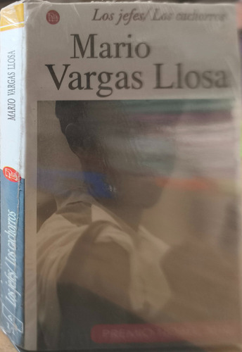 Mario Vargas Llosa Los Jefes Los Cachorros