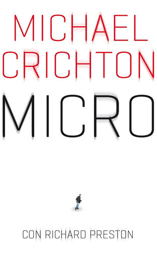 Micro, De Michael  Crichton. Editorial Plaza & Janes, Edición 1 En Español