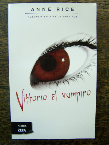 Vittorio El Vampiro * Anne Rice * Cronicas Vampiricas *