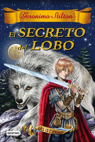 El Secreto Del Lobo, De Stilton, Geronimo. Editorial Destino Infantil & Juvenil, Tapa Dura En Español