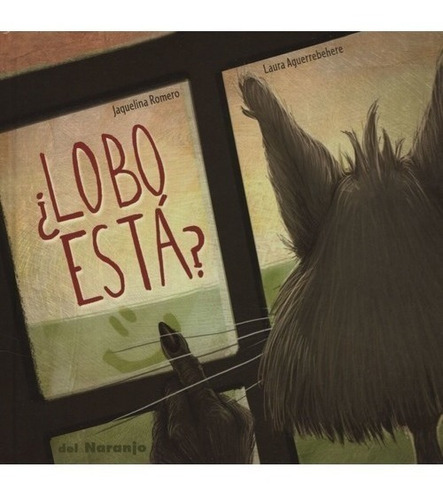 Libro ¿ Lobo Está ? - Romero Jaquelina ( Tapa Dura )