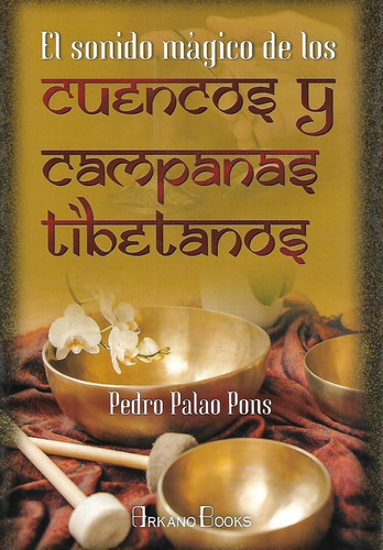 Libro  Sonido Magico De  Cuencos Y Campanas Tibetanas 