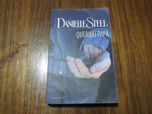 Querido Papá - Danielle Steel - Ed: Sudamericana