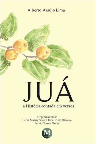 Juá: A história contada em versos, de Lima, Alberto Araújo. Editora CRV LTDA ME, capa mole em português, 2018