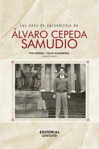 Los Años De Aprendizaje De Álvaro Cepeda Samudio - Julio...