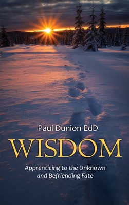 Libro Wisdom: Apprenticing To The Unknown And Befriending...